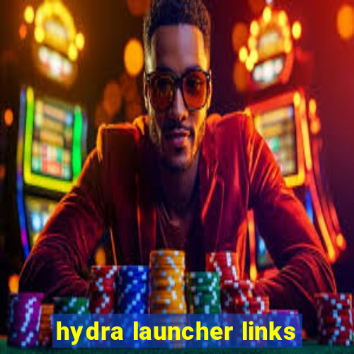 hydra launcher links